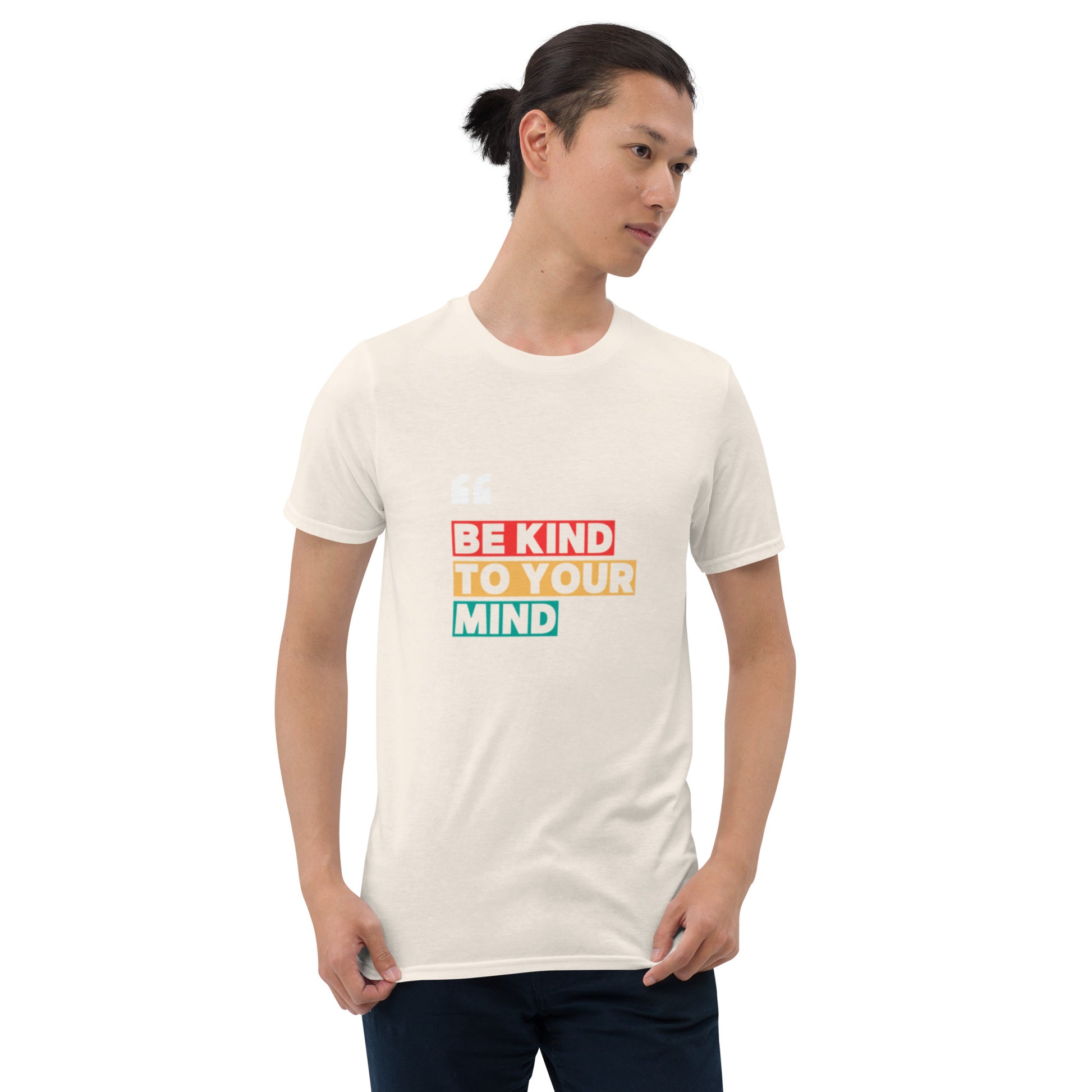 Be Kind To Your Mind Short Sleeve T-Shirt