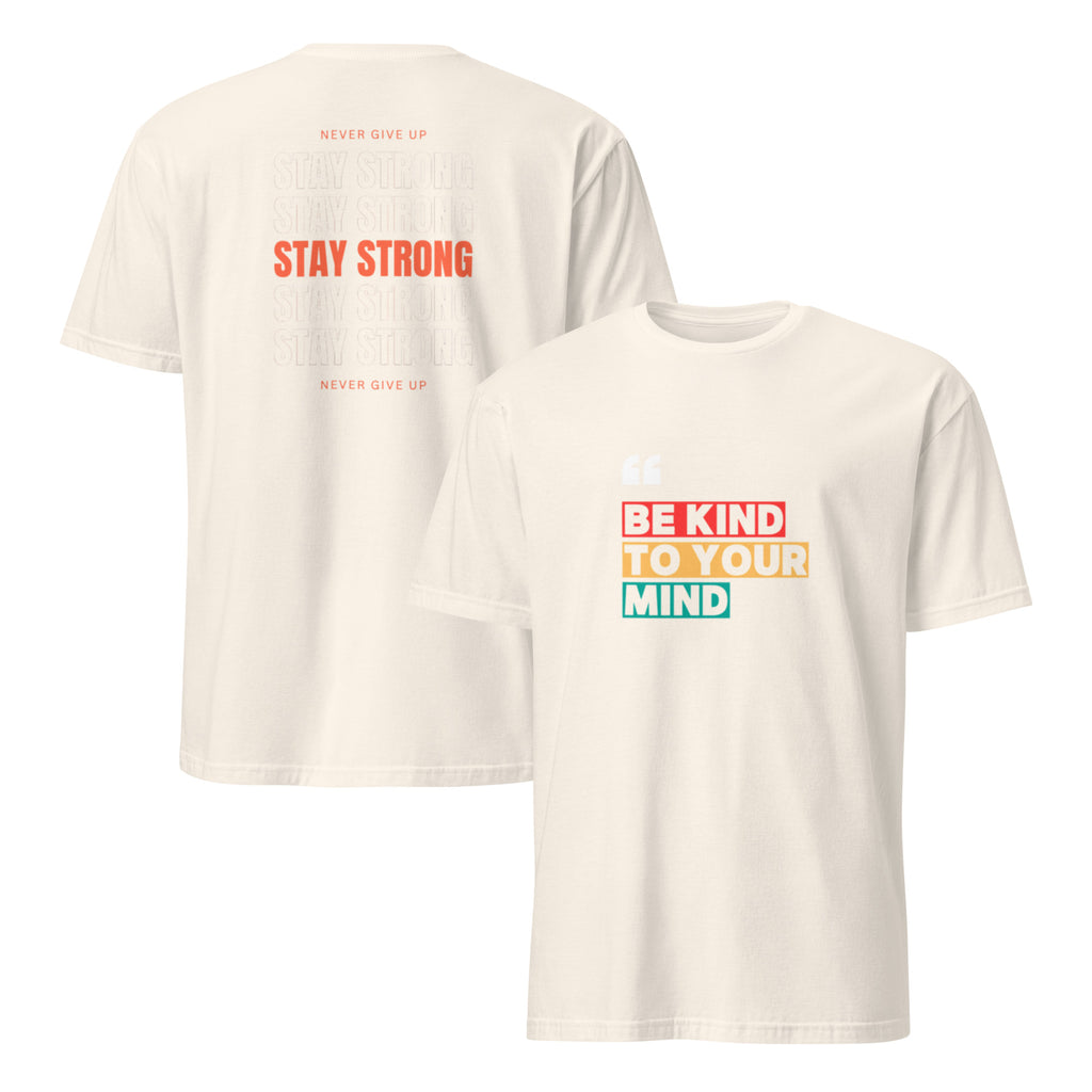 Be Kind To Your Mind Short Sleeve T-Shirt