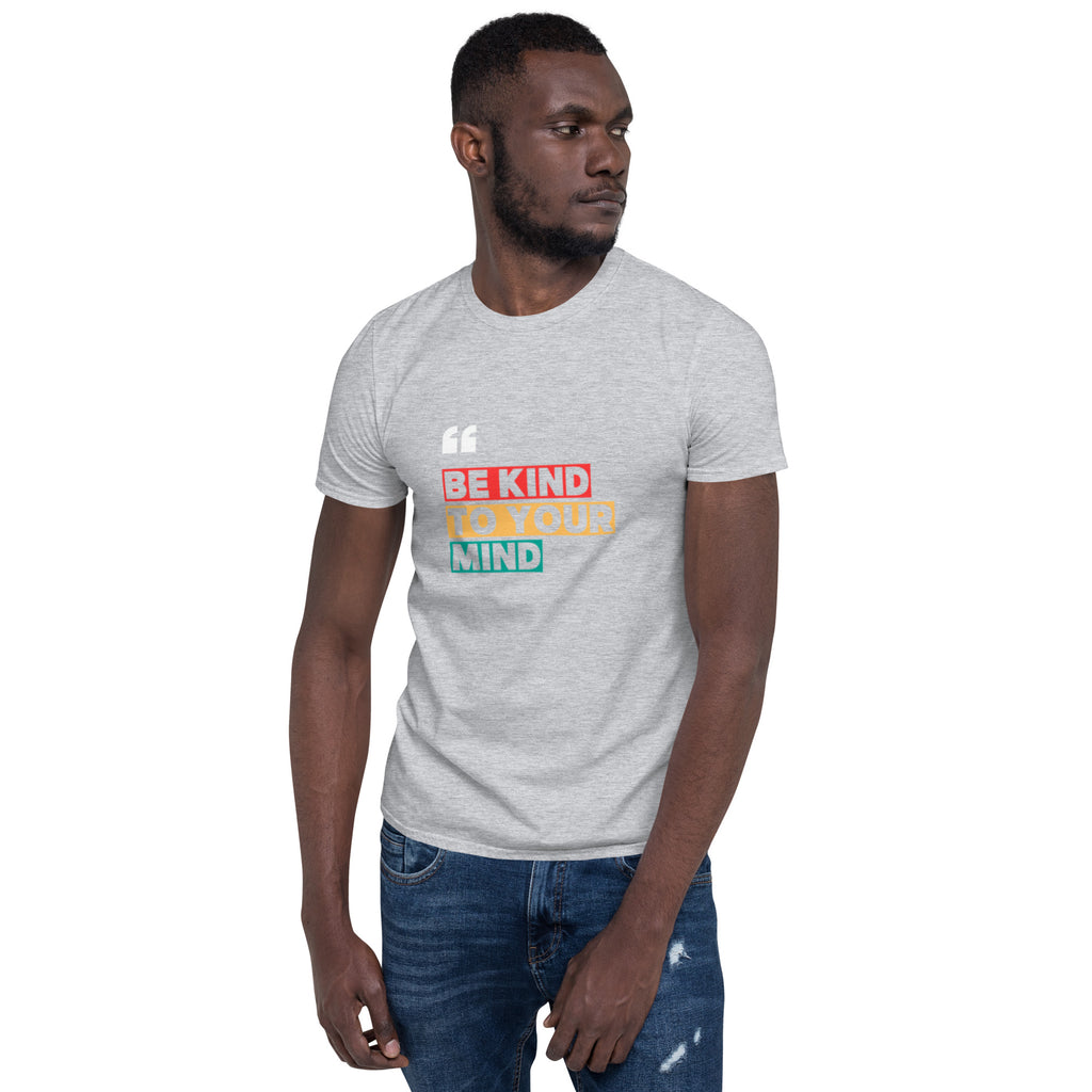 Be Kind To Your Mind Short Sleeve T-Shirt