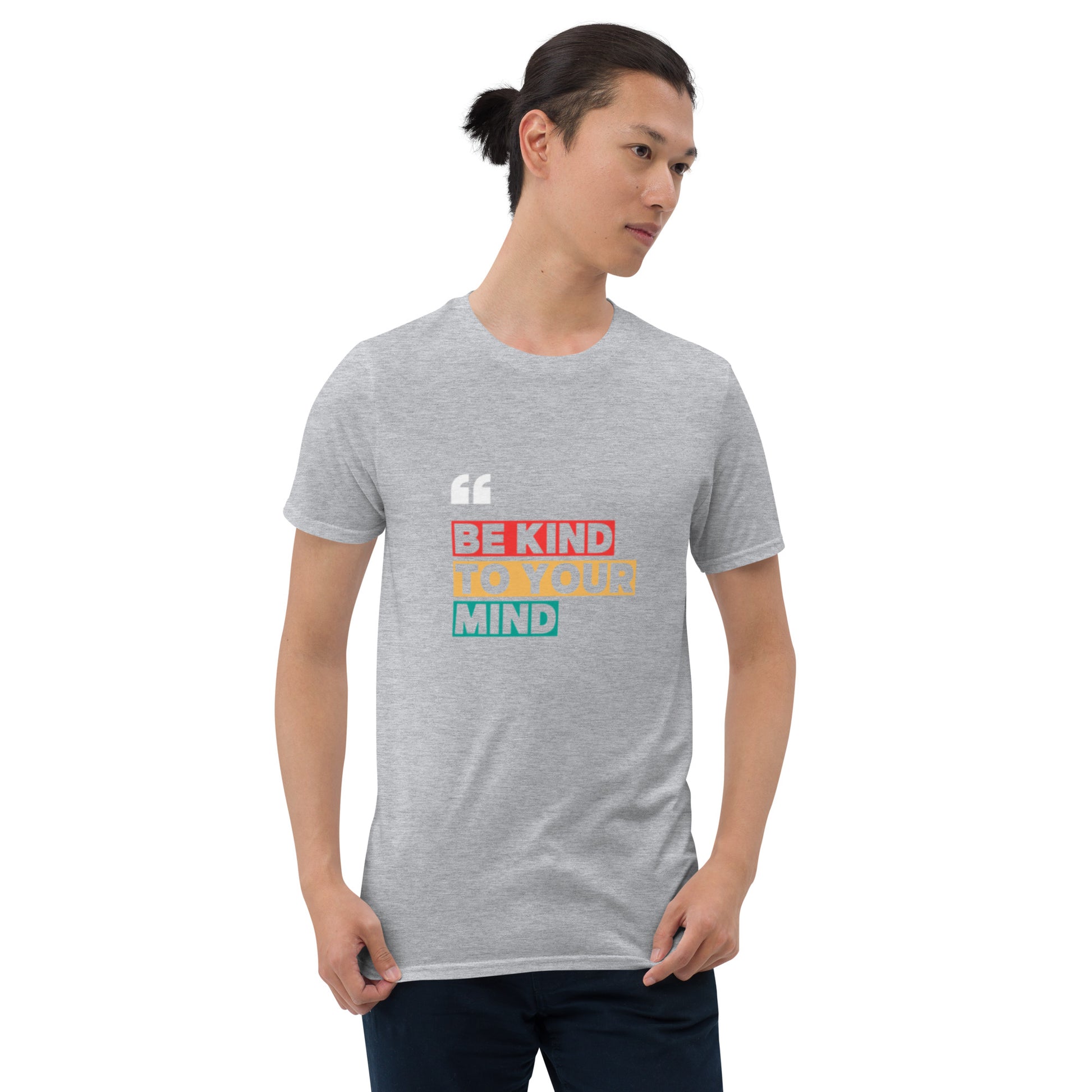 Be Kind To Your Mind Short Sleeve T-Shirt
