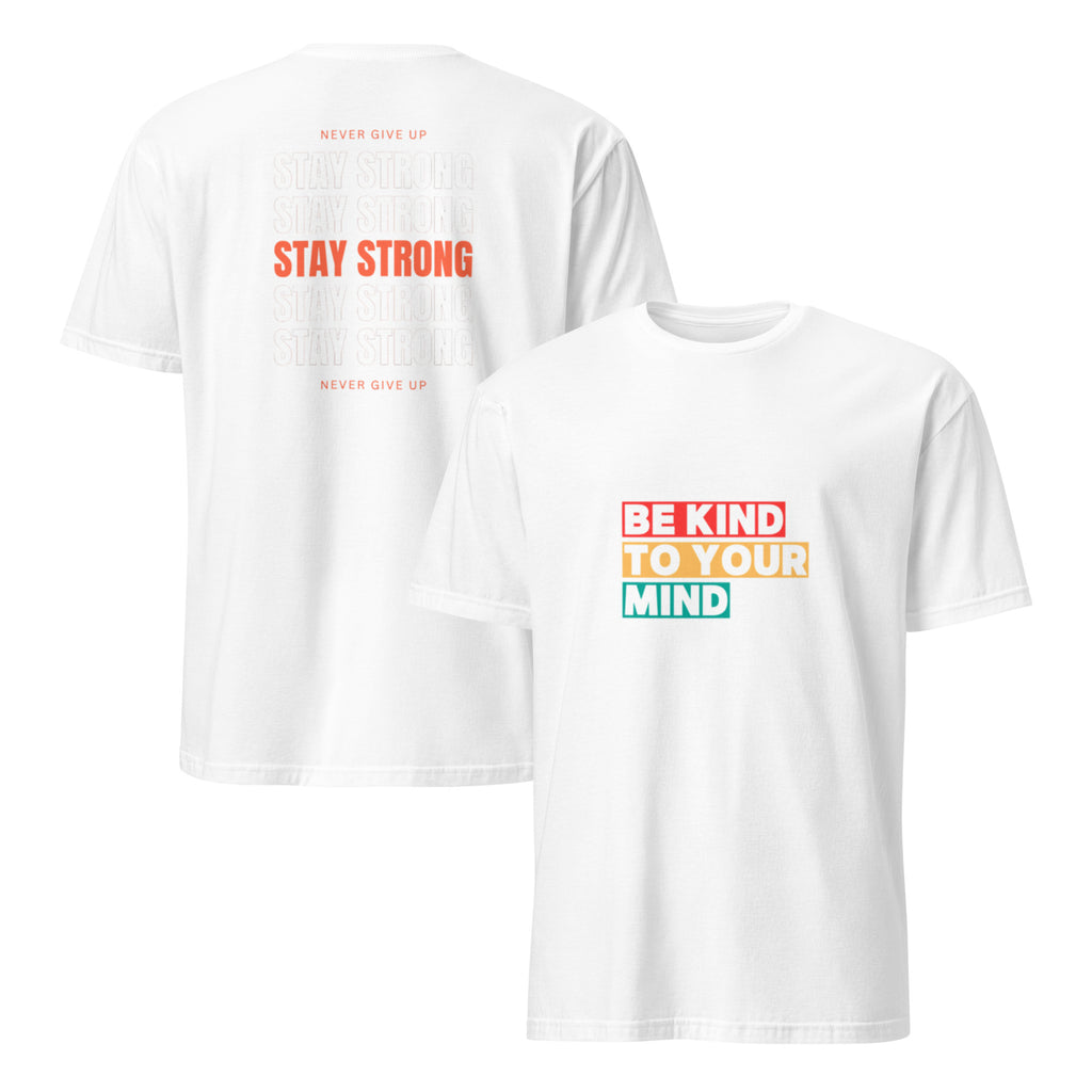 Be Kind To Your Mind Short Sleeve T-Shirt