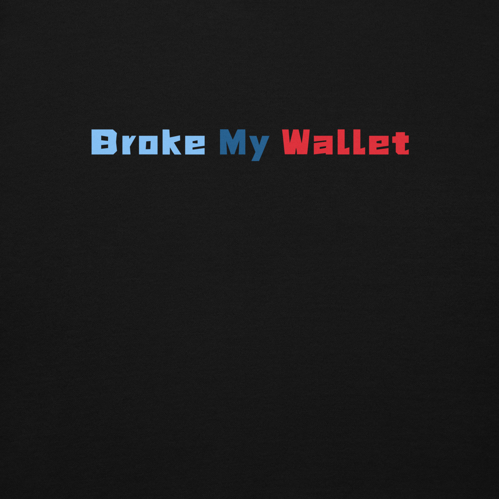 BMW- break my wallets | Unisex Premium Hoodie
